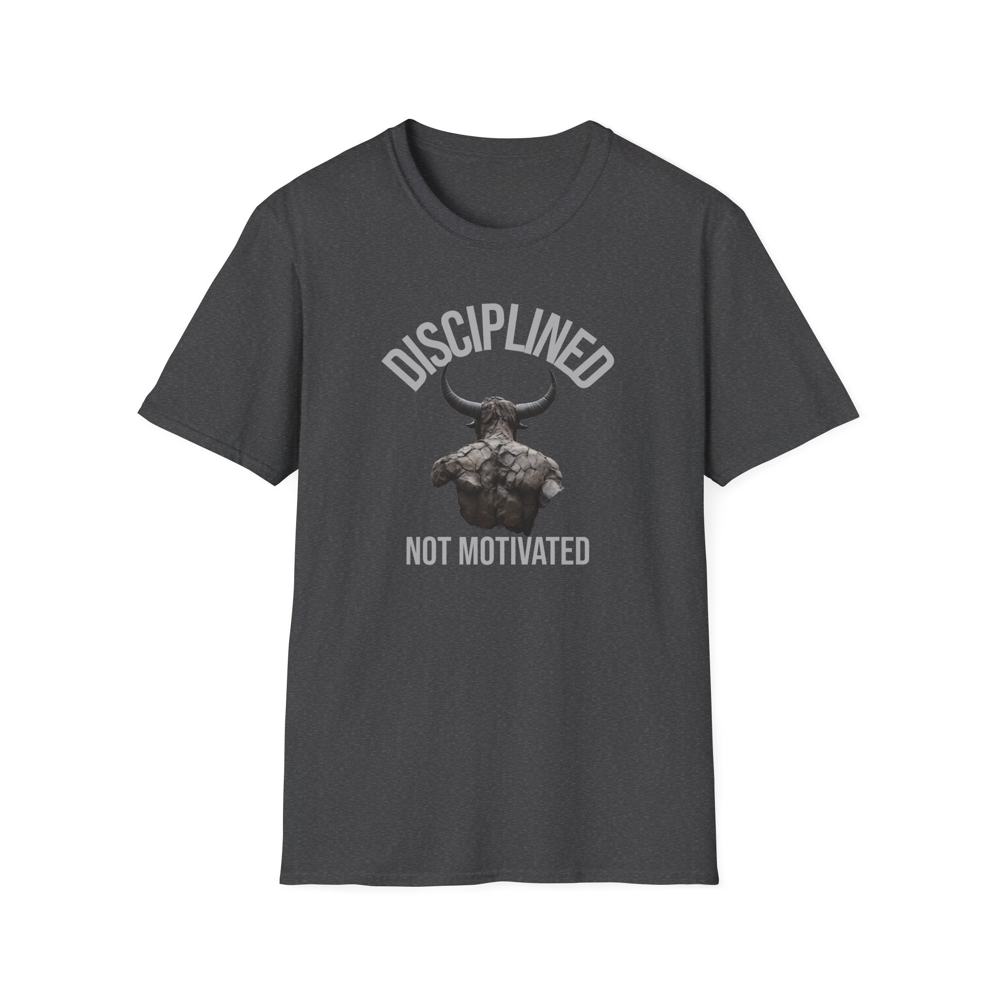 Disciplined not Motivated T-Shirt