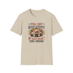 Pull day - Apparently back wasn't sore T-Shirt