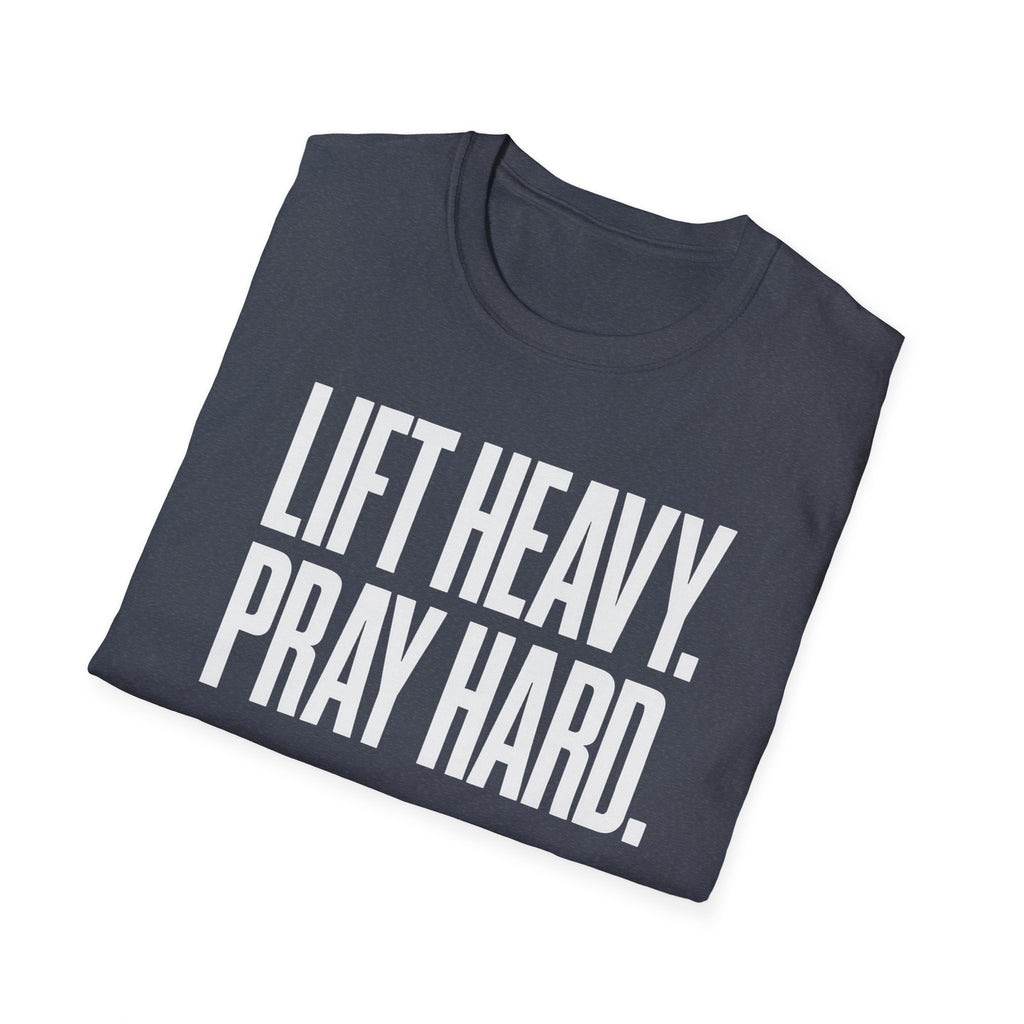 Lift Heavy. Pray Hard. – Bold Faith & Strength Tshirt