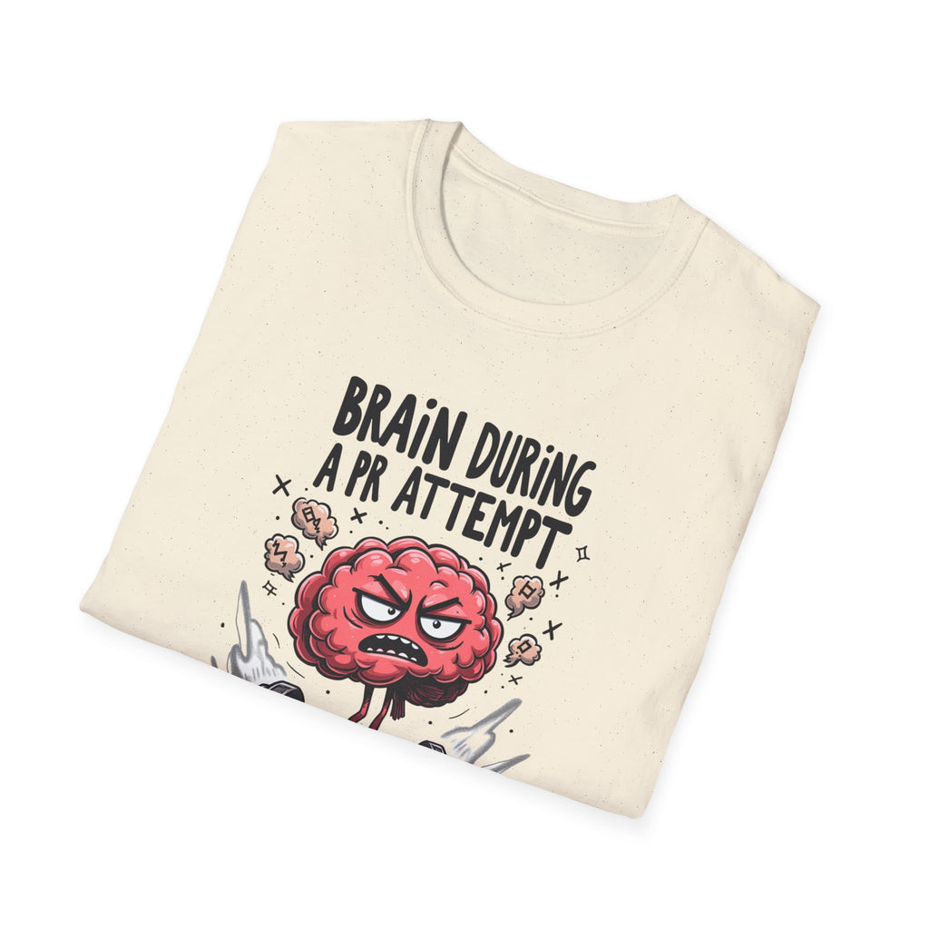 Brain During a PR Attempt T-Shirt