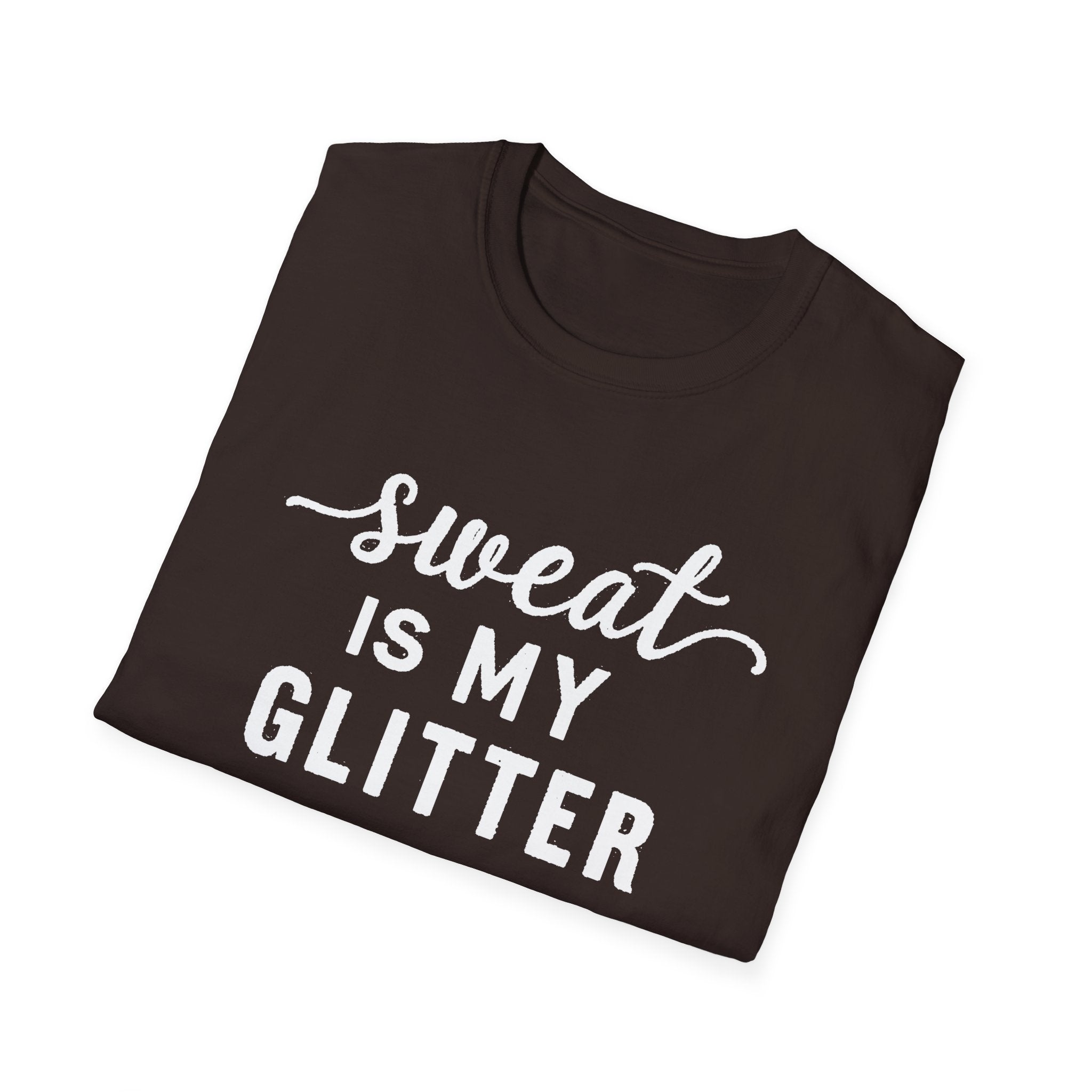 Sweat is my Glitter T-Shirt