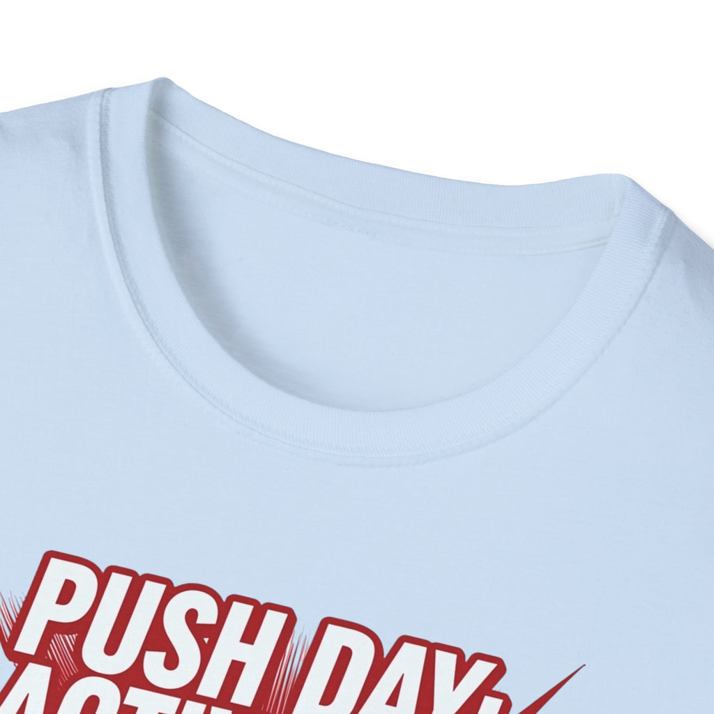 Push Day: Activated! T-Shirt