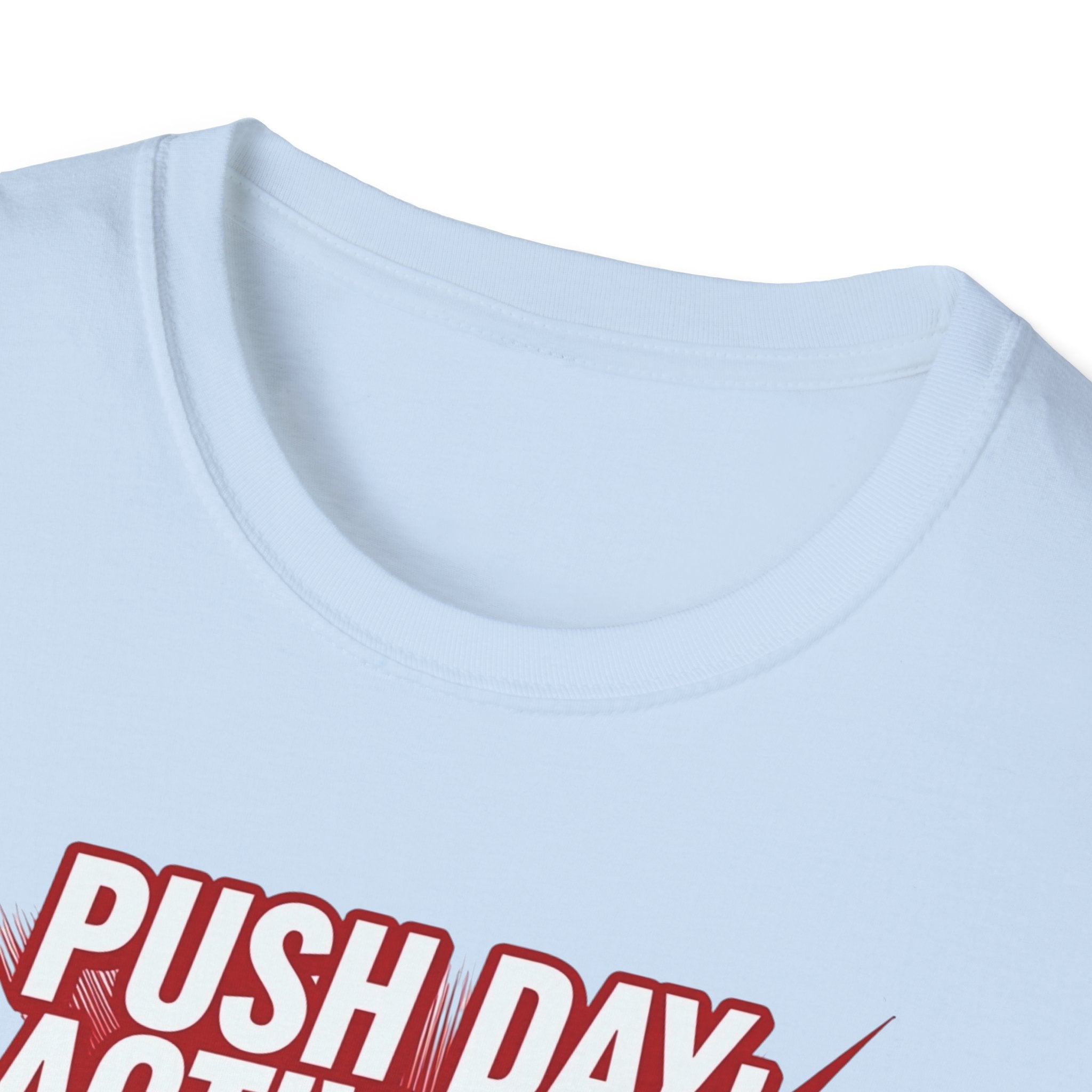 Push Day: Activated! T-Shirt