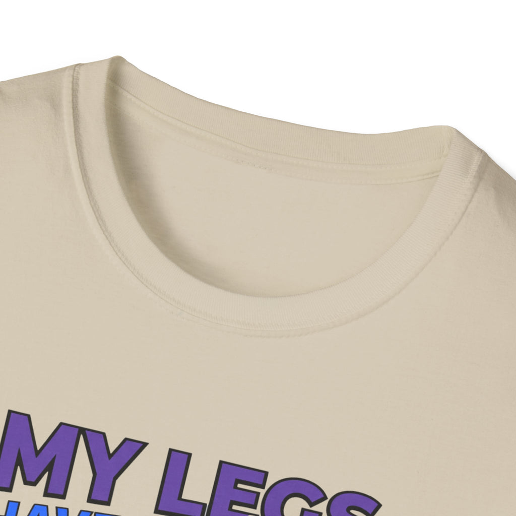 Legs have entered plot twist era T-Shirt