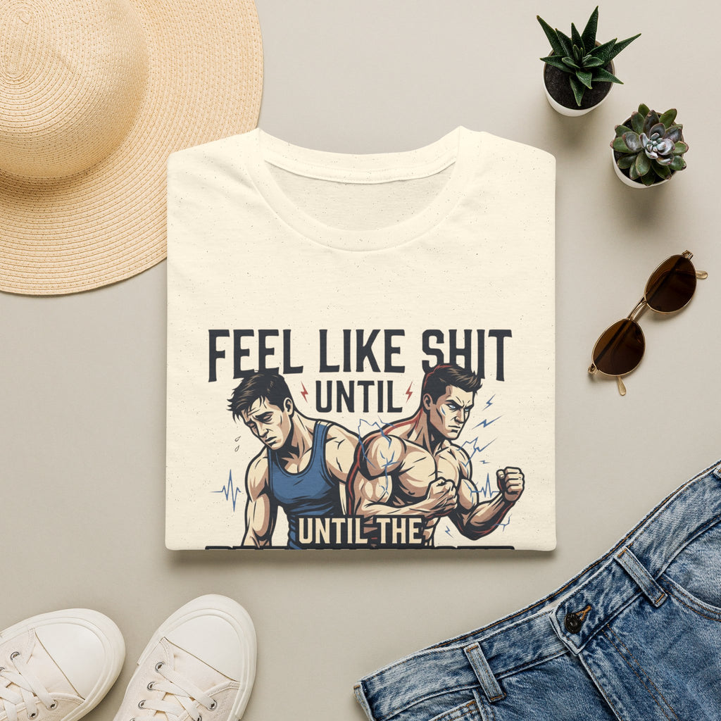 Feel Like shit until pre hits - Graphic T-Shirt