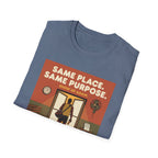 Same place, same purpose - Gym T-Shirt