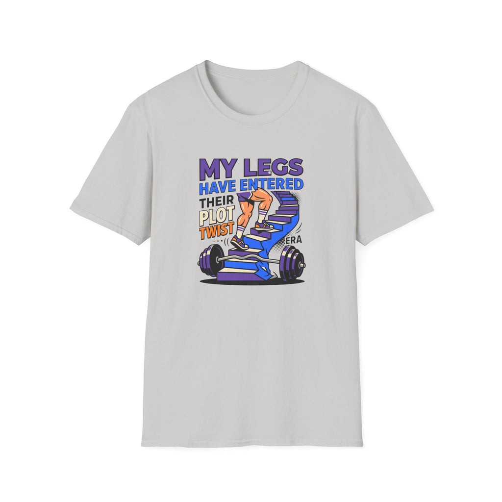 Legs have entered plot twist era T-Shirt