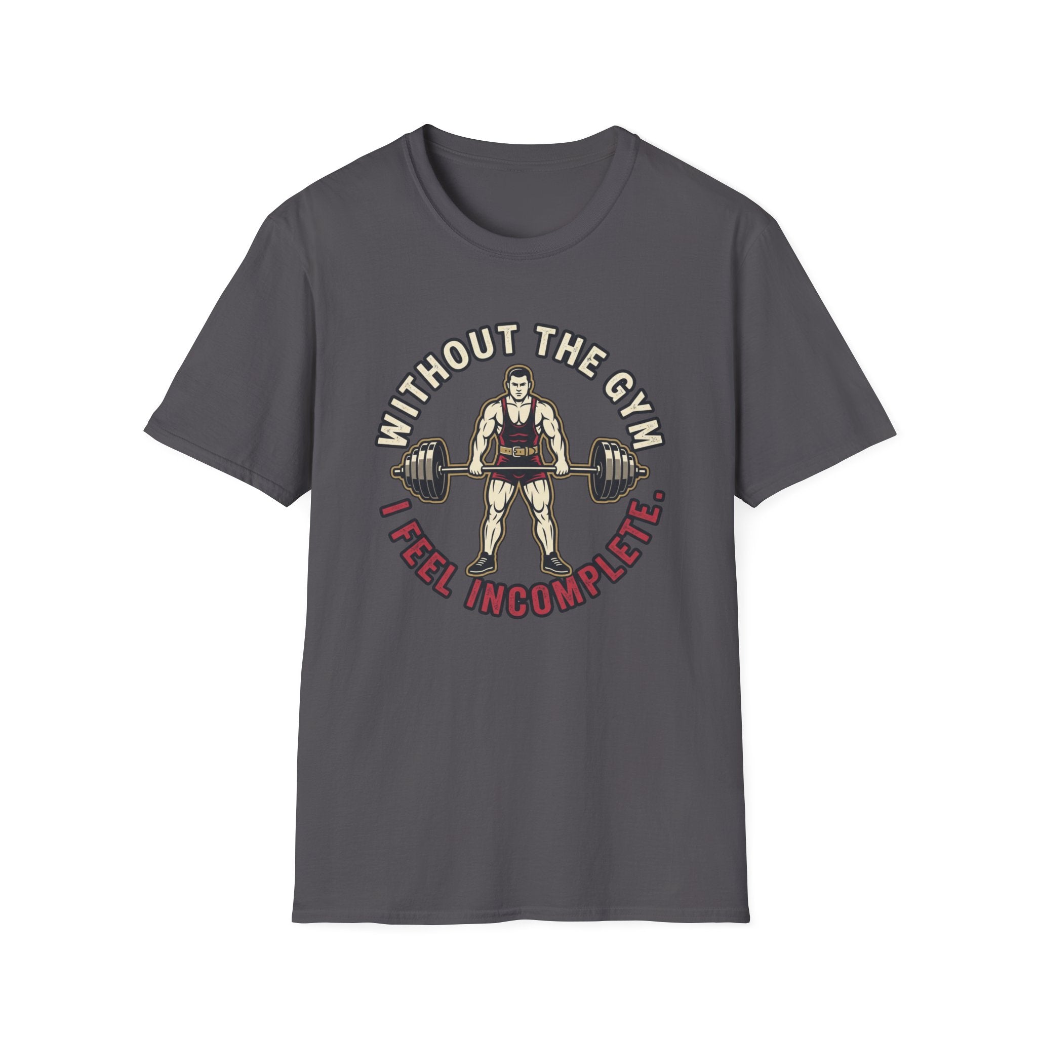 Without Gym - Incomplete T-Shirt