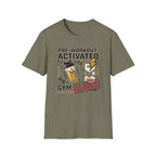 Pre workout : Activated, Gym : Closed T-Shirt