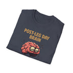 Post-Leg Day Brain T-Shirt