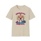 Skipped leg day proud of it T-Shirt