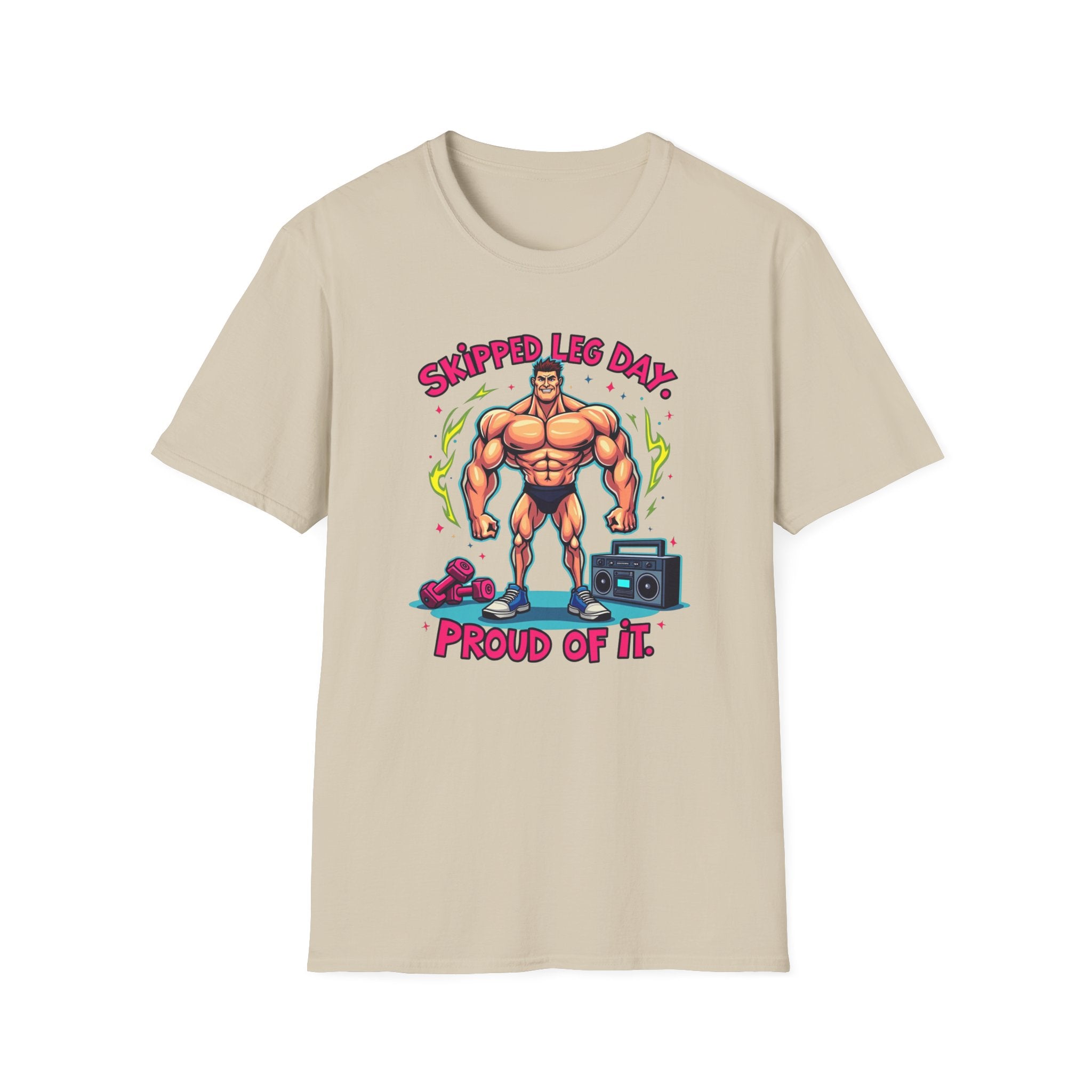 Skipped leg day proud of it T-Shirt
