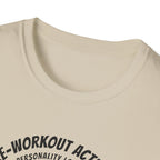 Pre Workout activated- Personality Loading T-Shirt