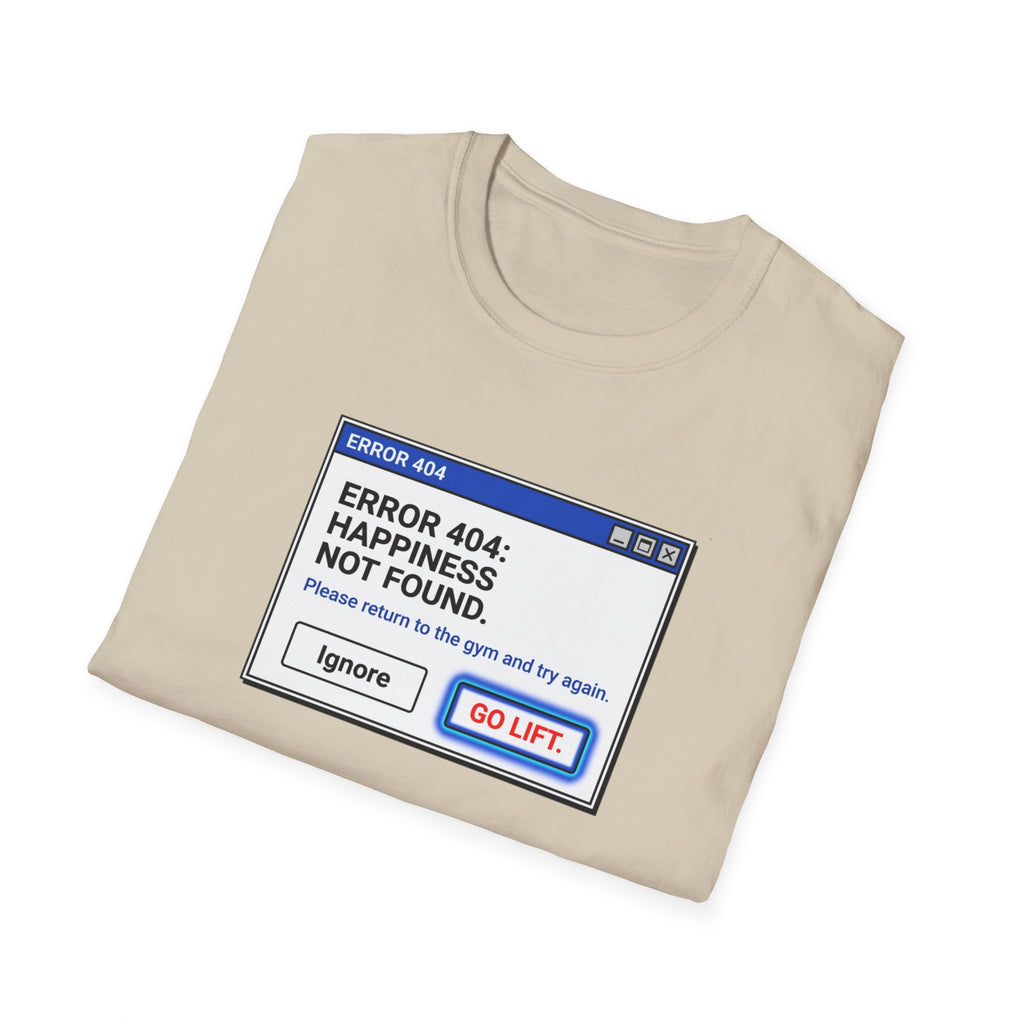 Error 404 - Happiness Without Gym T-Shirt
