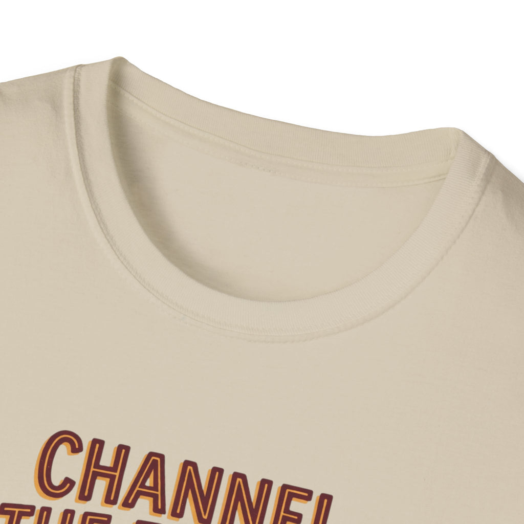 Channel the energy T-Shirt