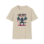 Leg Day? More Like Error Day! T-Shirt