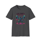 Leg Day? More Like Error Day! T-Shirt
