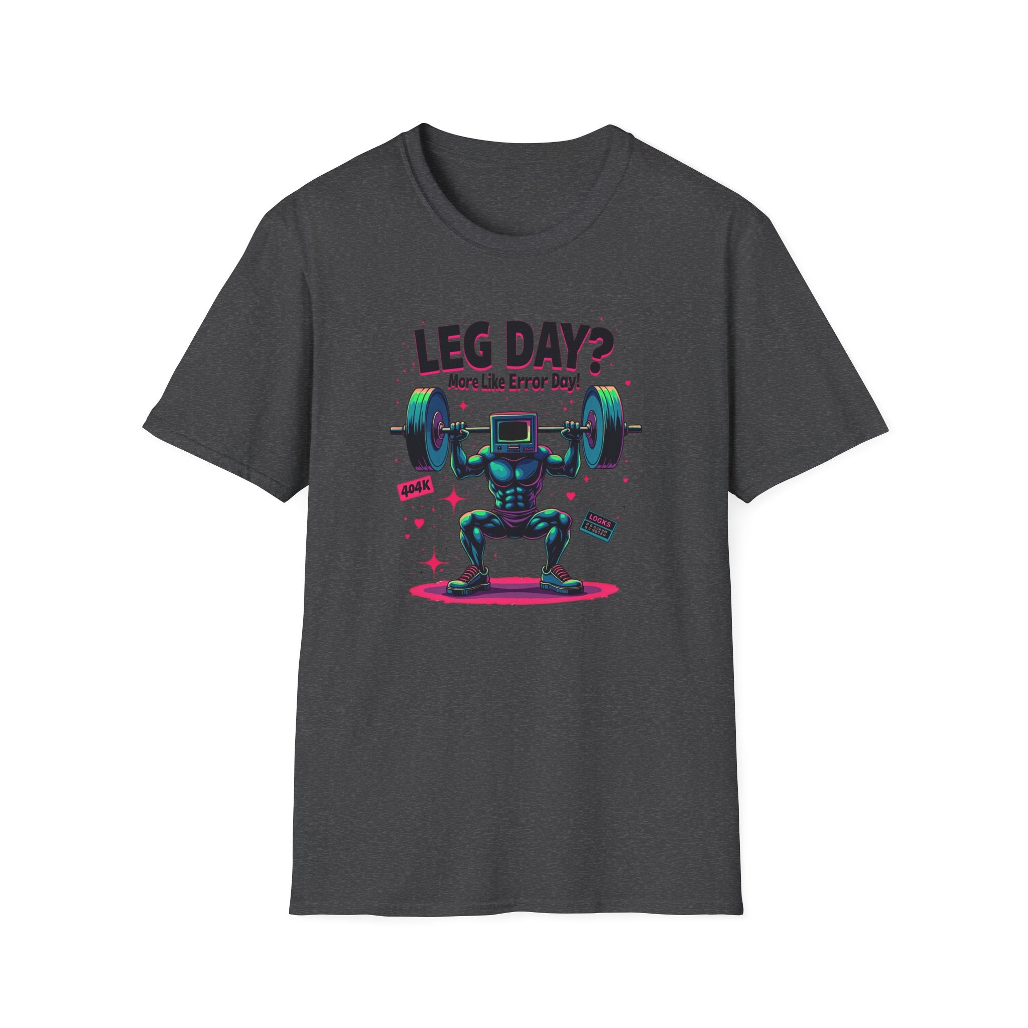Leg Day? More Like Error Day! T-Shirt