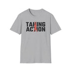 Taking Action T-Shirt