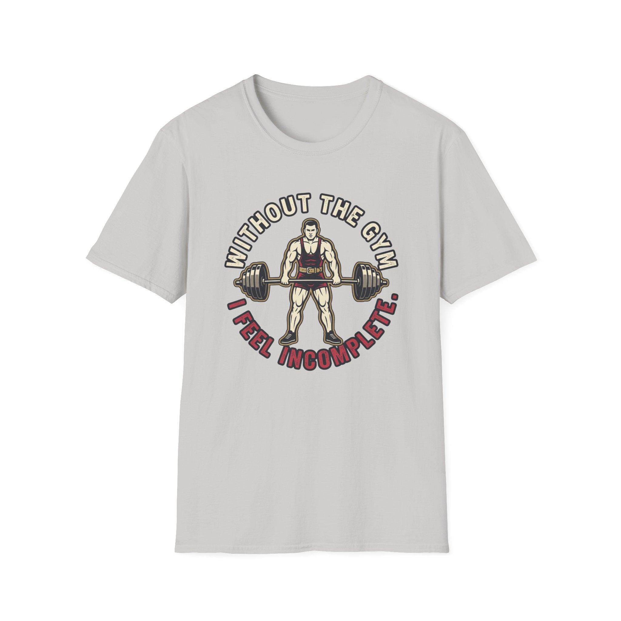 Without Gym - Incomplete T-Shirt