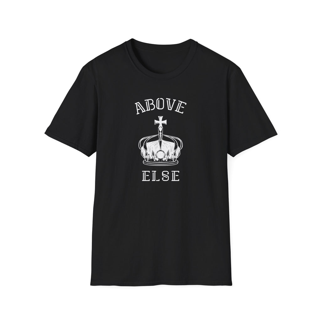Above Else T-Shirt