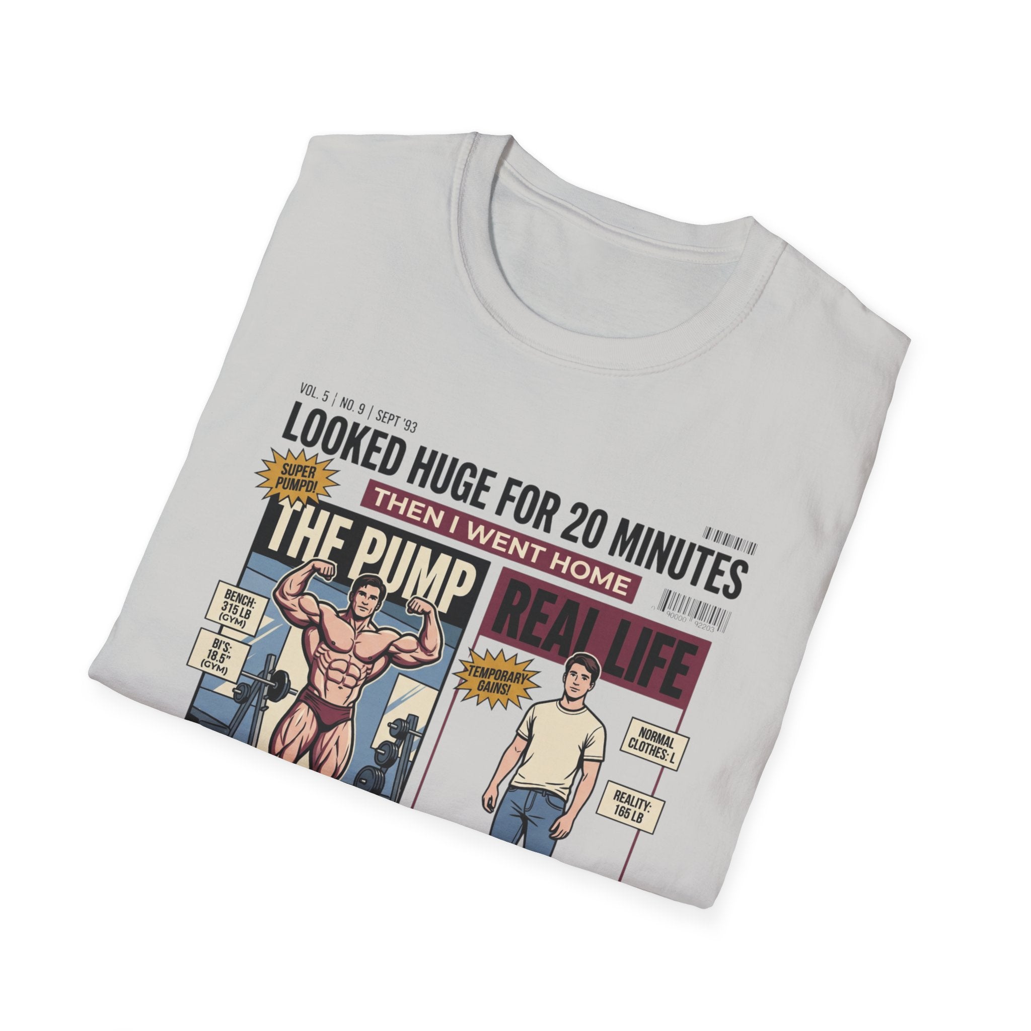 Looked huge for 20 minutes T-Shirt