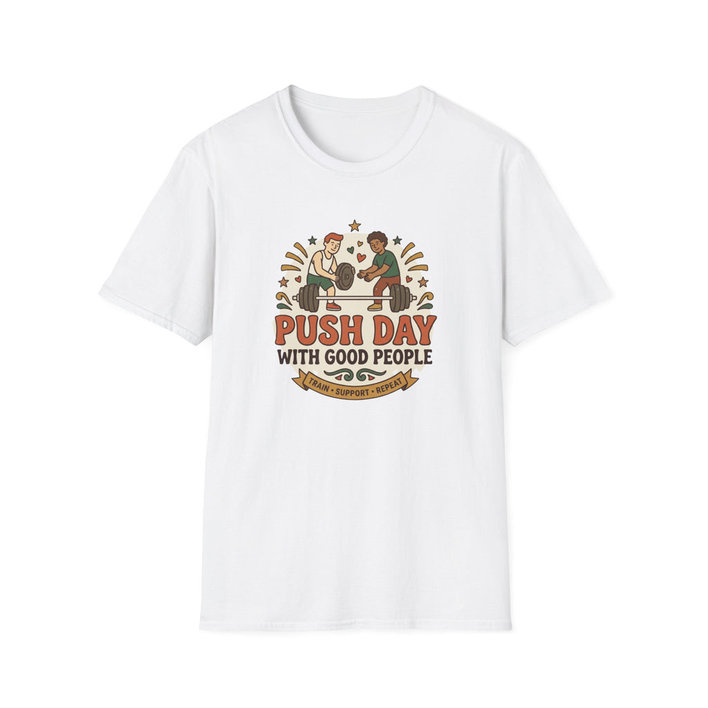 Push day with good people T-Shirt