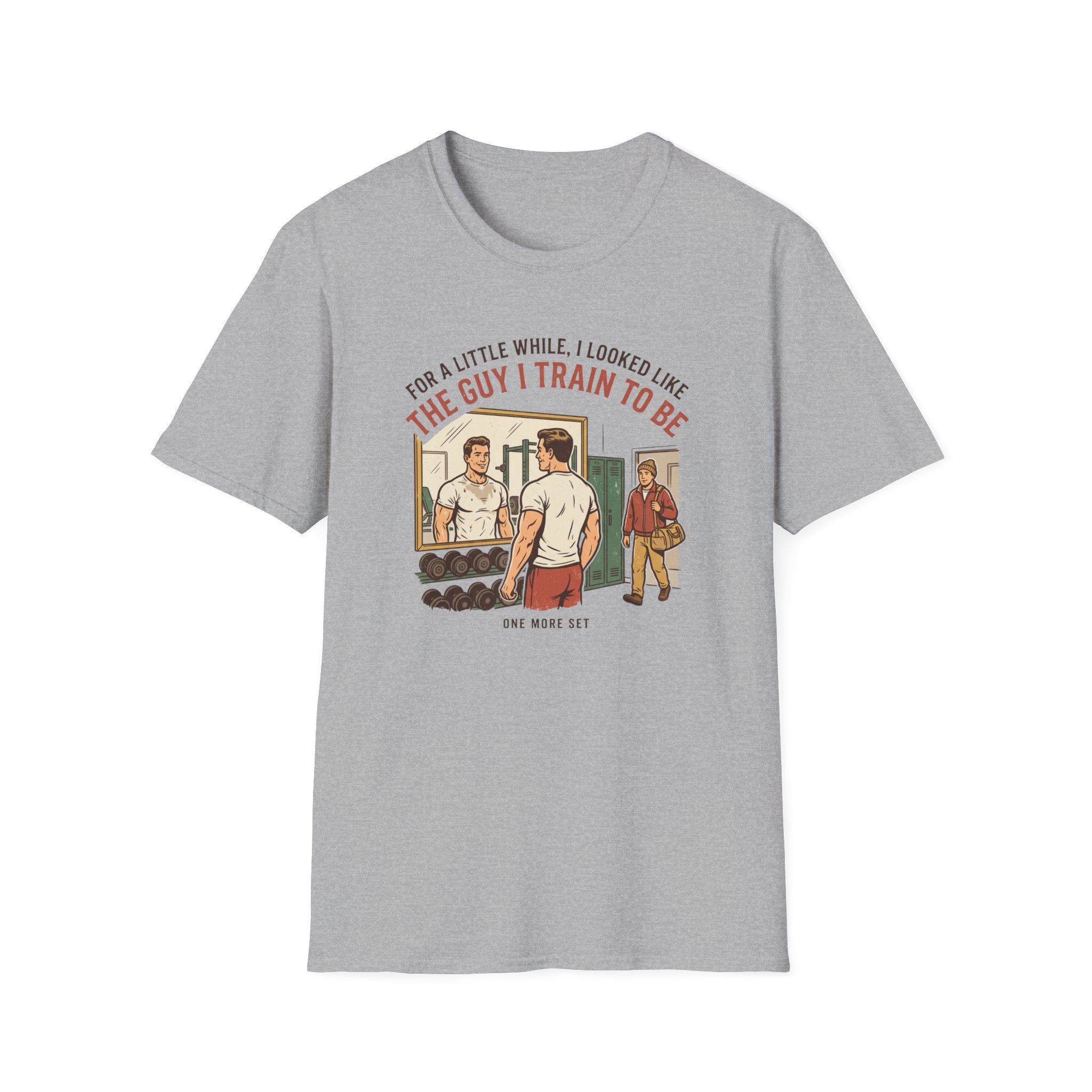 The guy I train to be for a little while T-Shirt