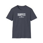 Burpees Build Character (Warning Edition) T-Shirt