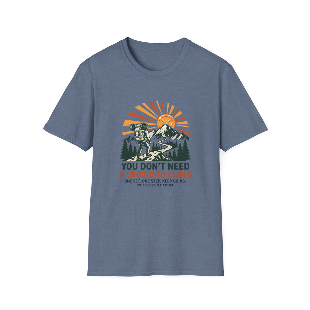 You don't need a crown to climb T-Shirt