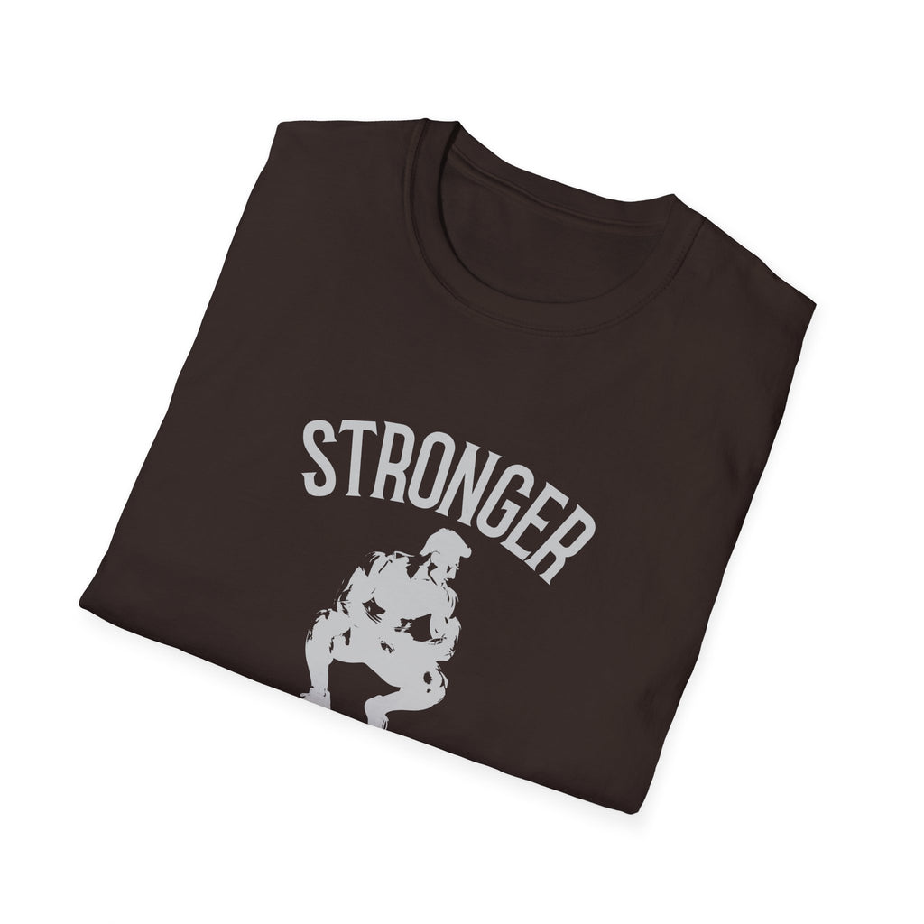 Stronger than you T-Shirt