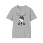 The workout ends. The brain starts T-Shirt