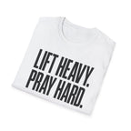 Lift Heavy. Pray Hard. – Bold Faith & Strength Tshirt