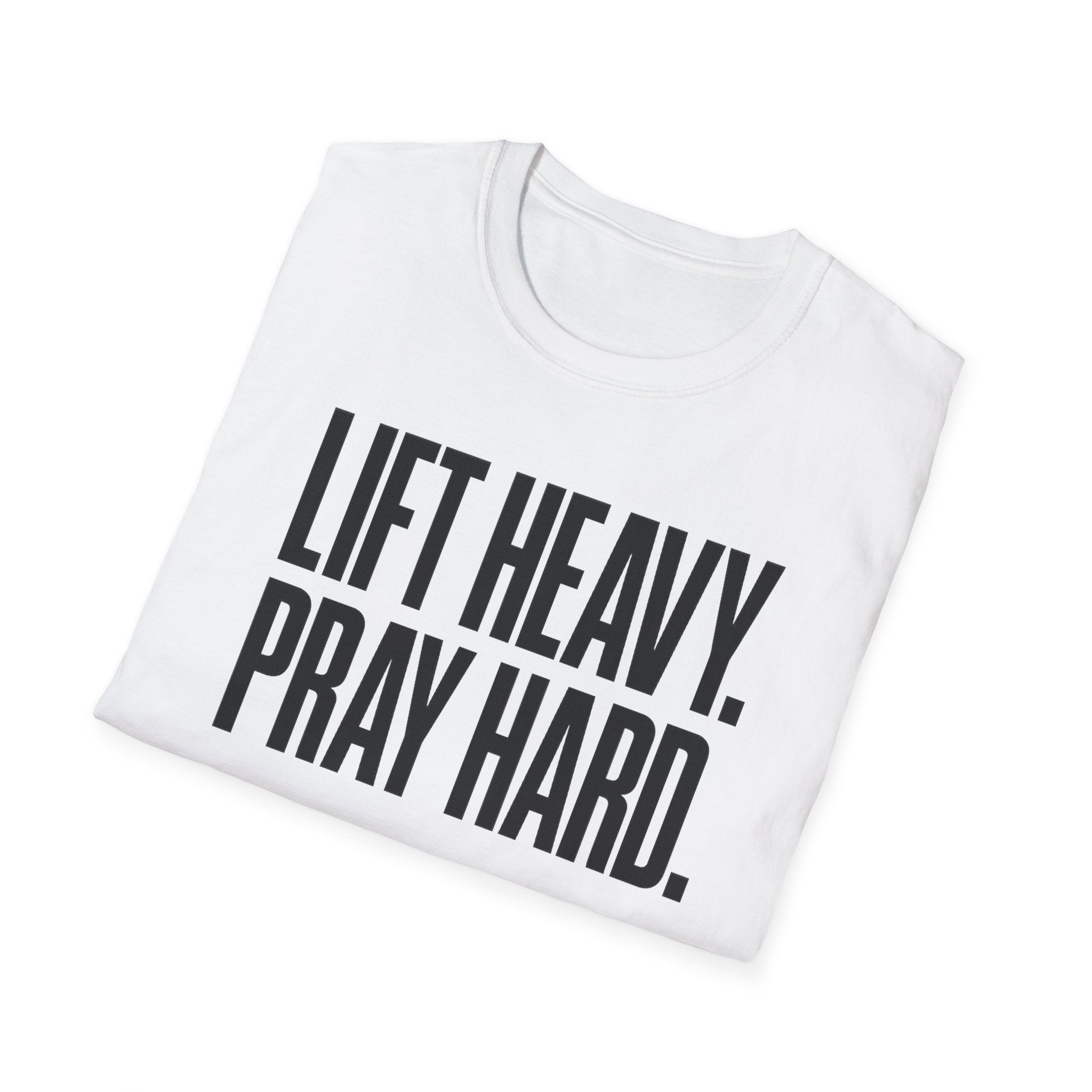Lift Heavy. Pray Hard. – Bold Faith & Strength Tshirt