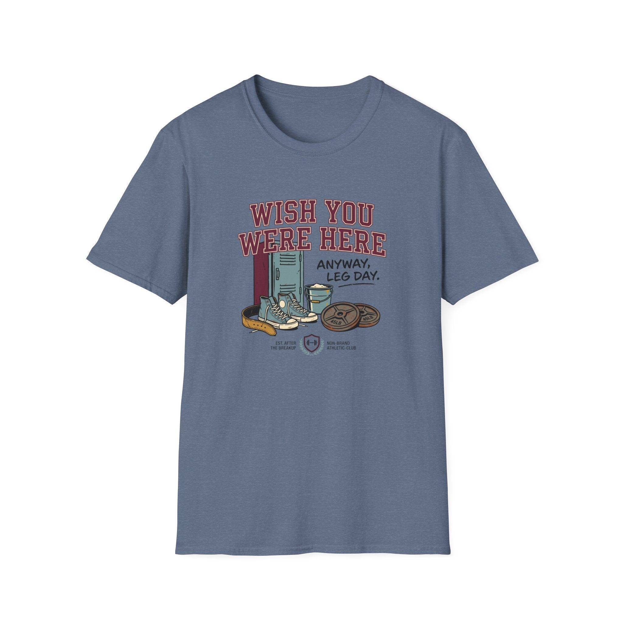 Wish you were here. Anyway, leg day T-Shirt