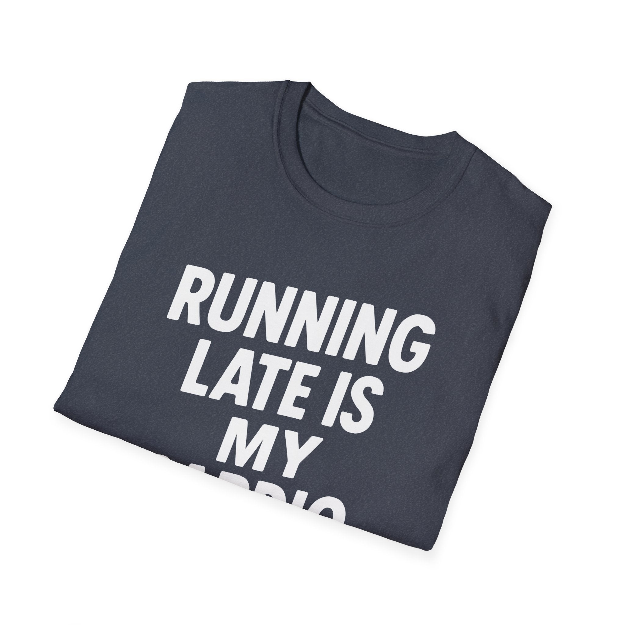 Running Late Is My Cardio – Bold & Playful Gym Tshirt