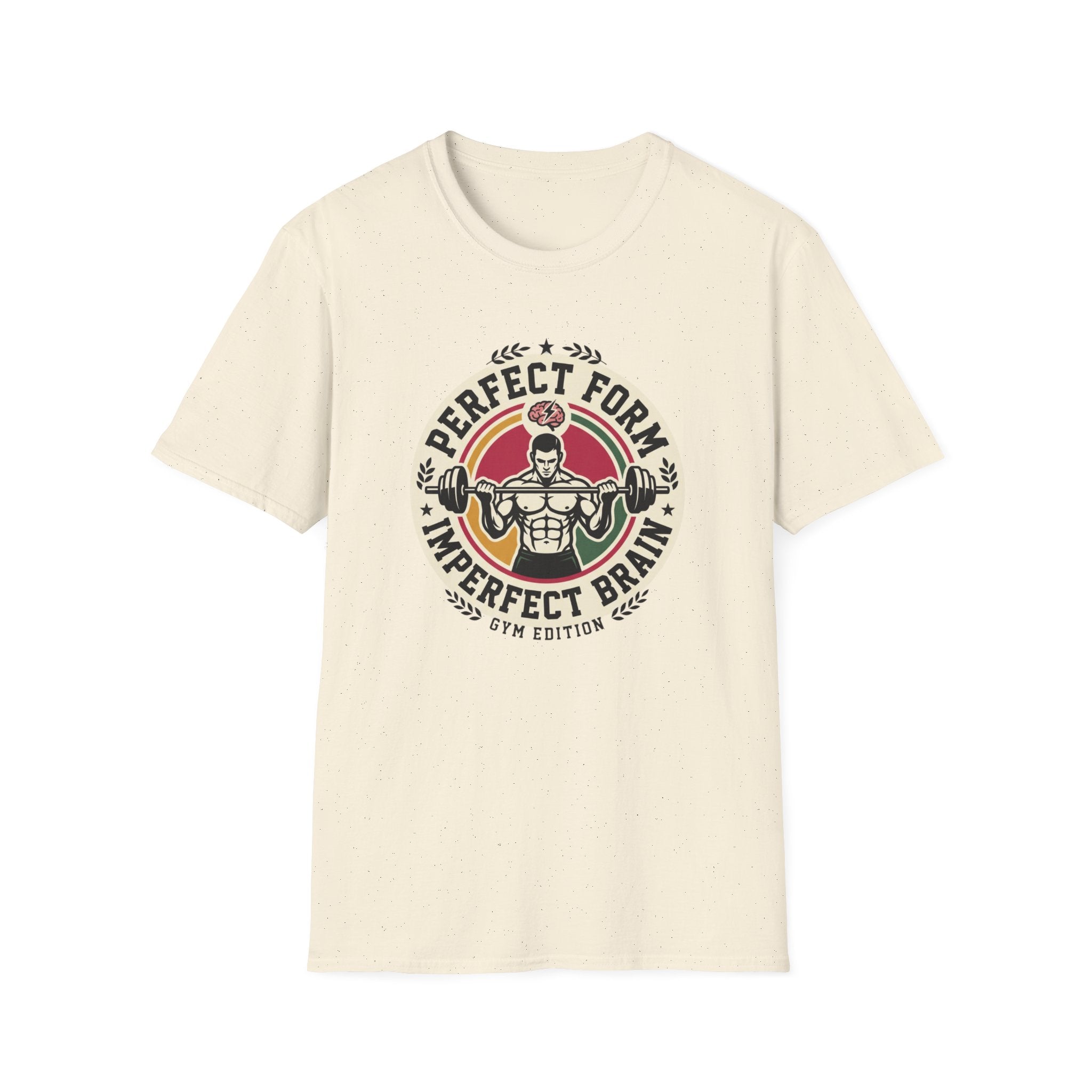 Perfect form, imperfect brain T-Shirt