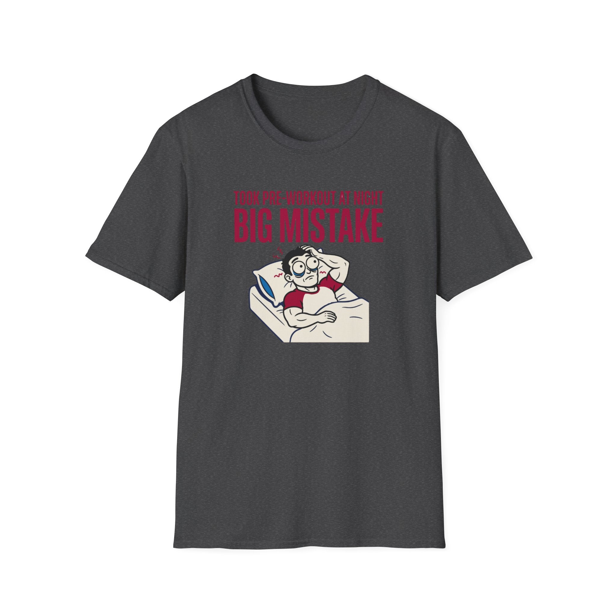 Pre at night - Big Mistake T-Shirt