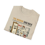 The Mirror Said Bulk T-Shirt