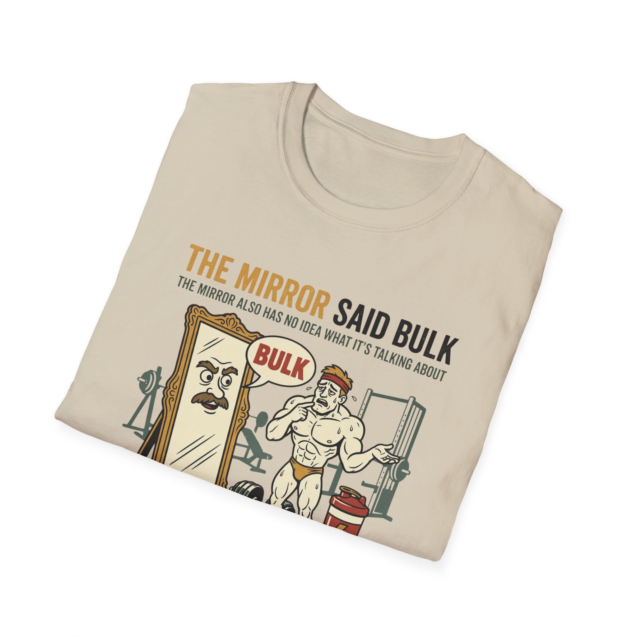 The Mirror Said Bulk T-Shirt