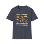 100% chance of walking funny T-Shirt
