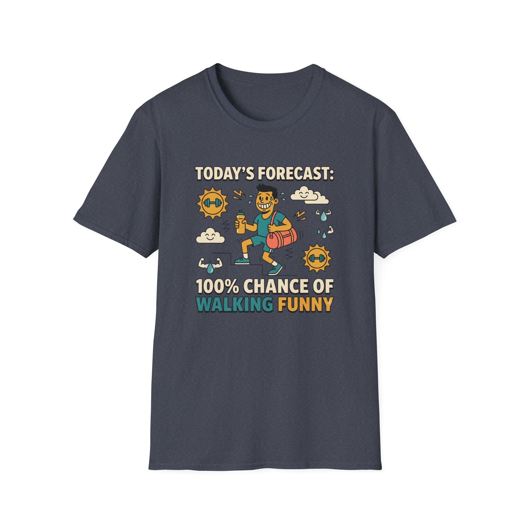 100% chance of walking funny T-Shirt