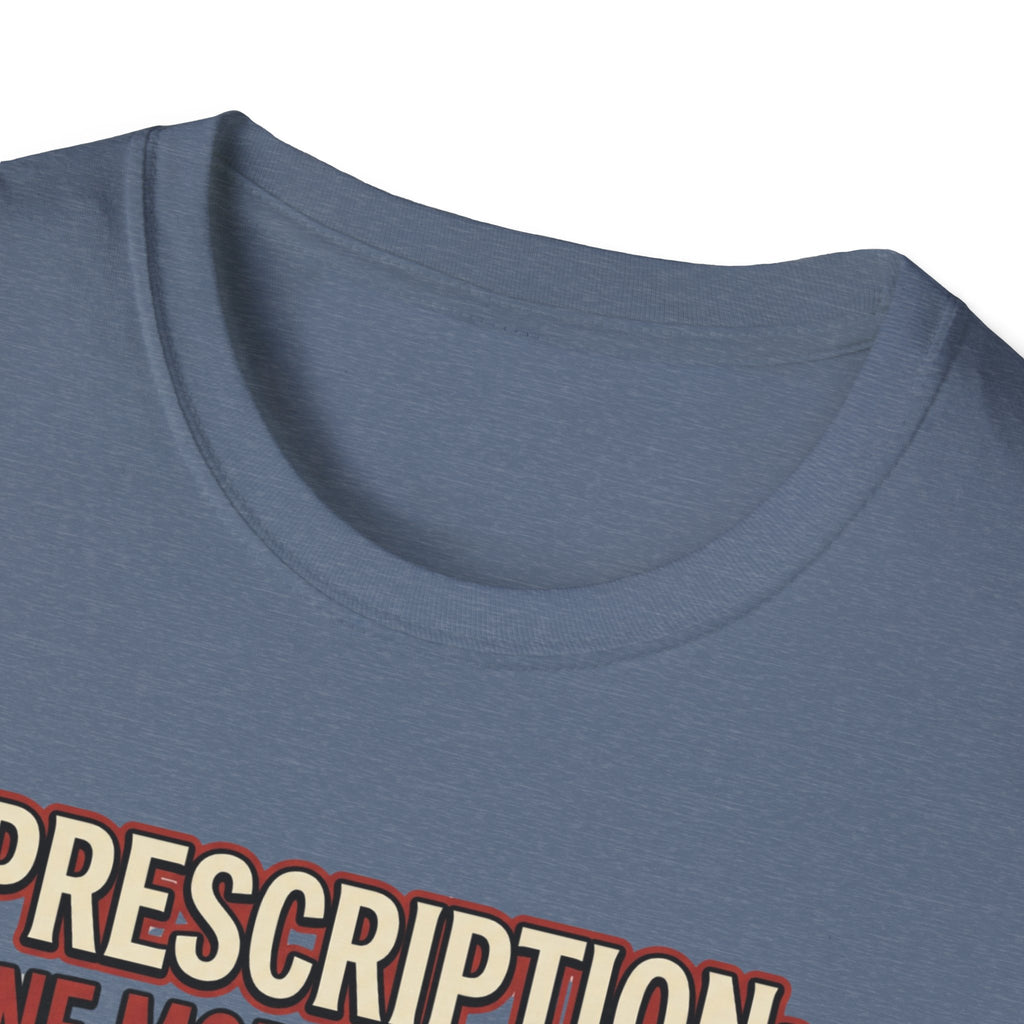 Prescription - One more workout T-Shirt