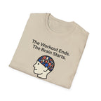 The workout ends. The brain starts T-Shirt