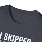 I Skipped Leg Day to Be Here – Stick Figure Edition T-Shirt