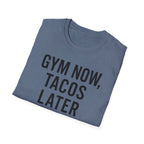Gym Now, Tacos Later – Bold Workout Reward Tshirt
