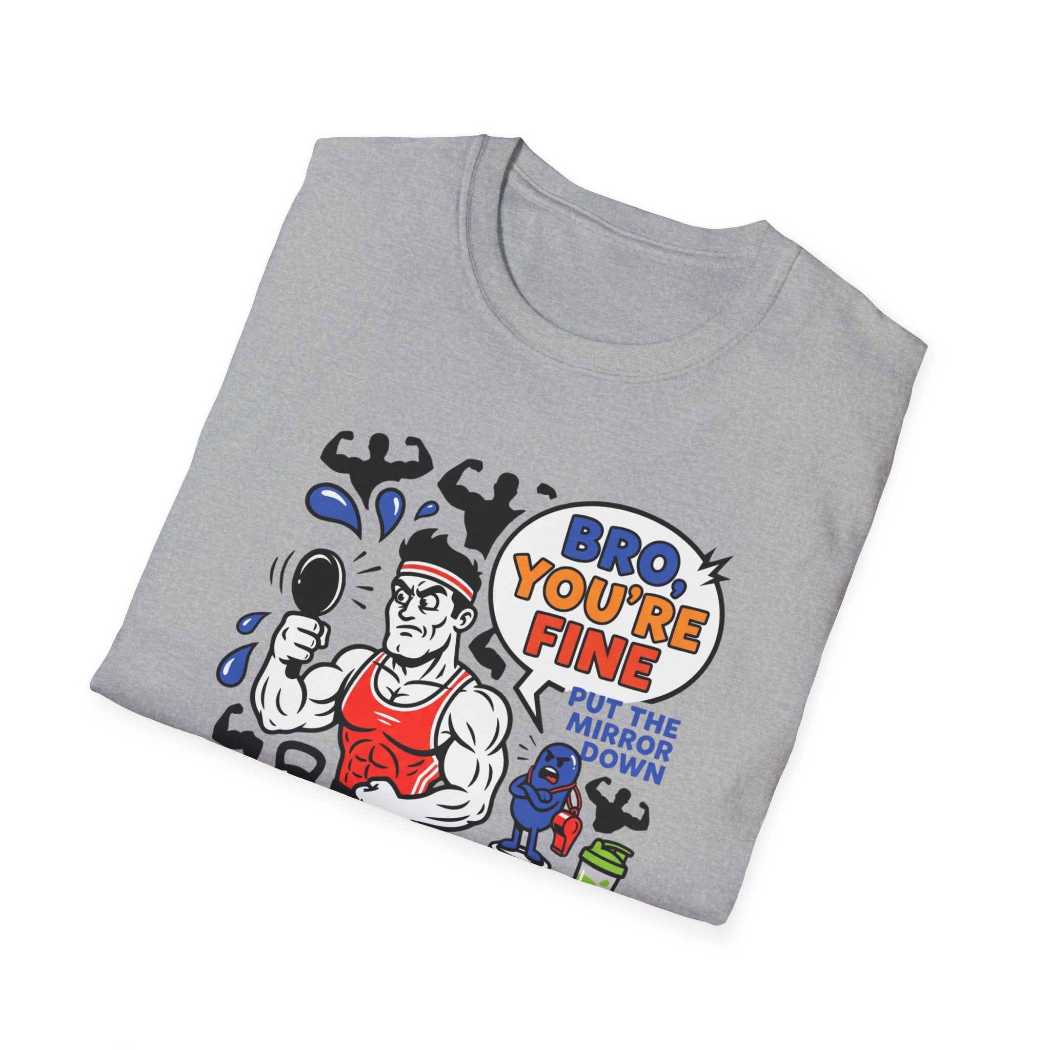 Bro you are fine T-Shirt