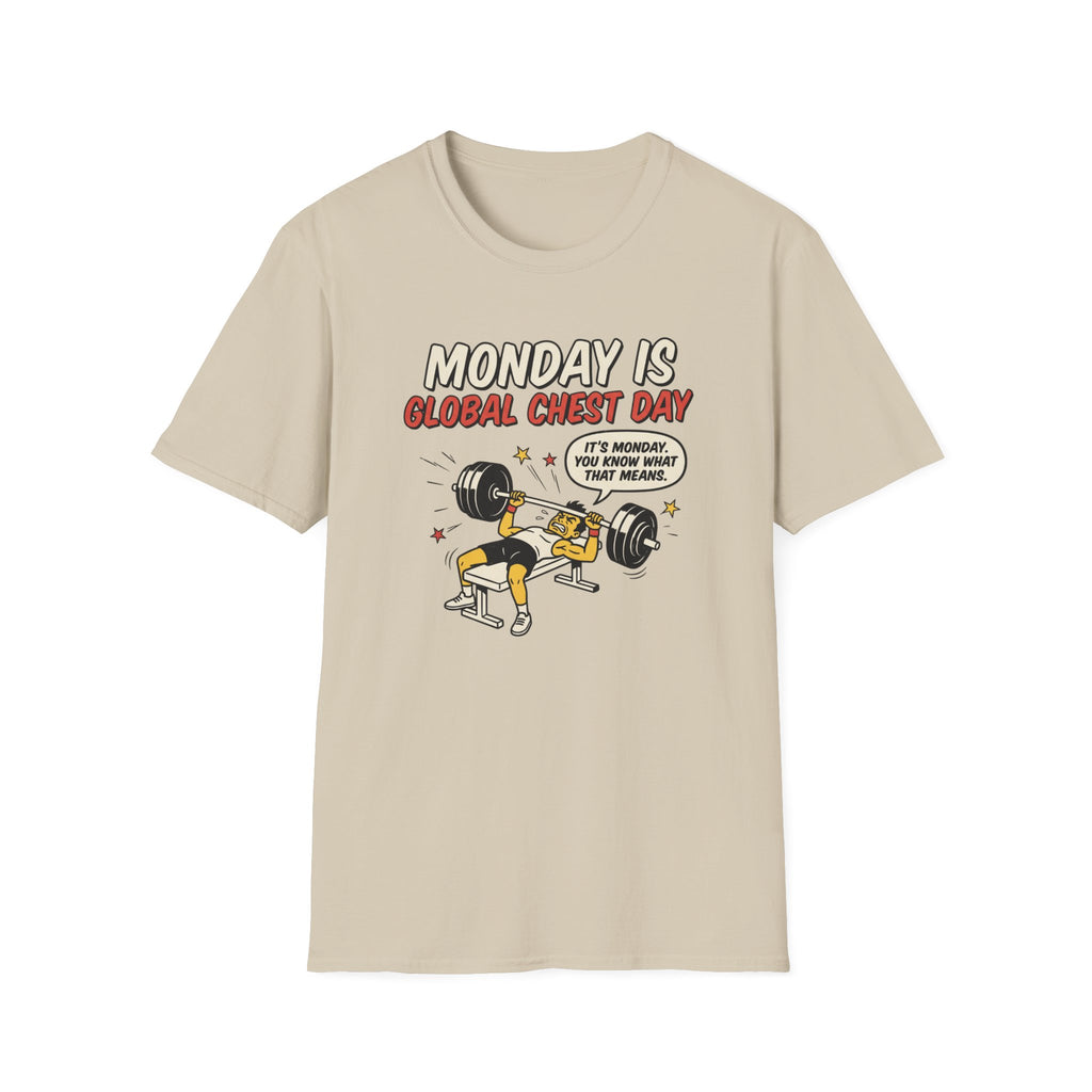 Monday is Global chest day - You knw what it means T-Shirt