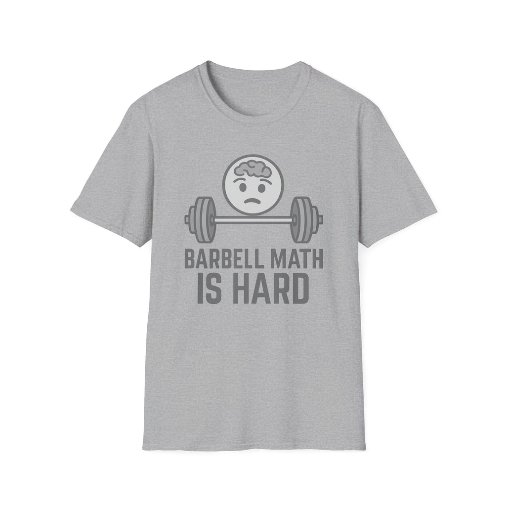 Barbell Math Is Hard – Brain Freeze Edition T-Shirt