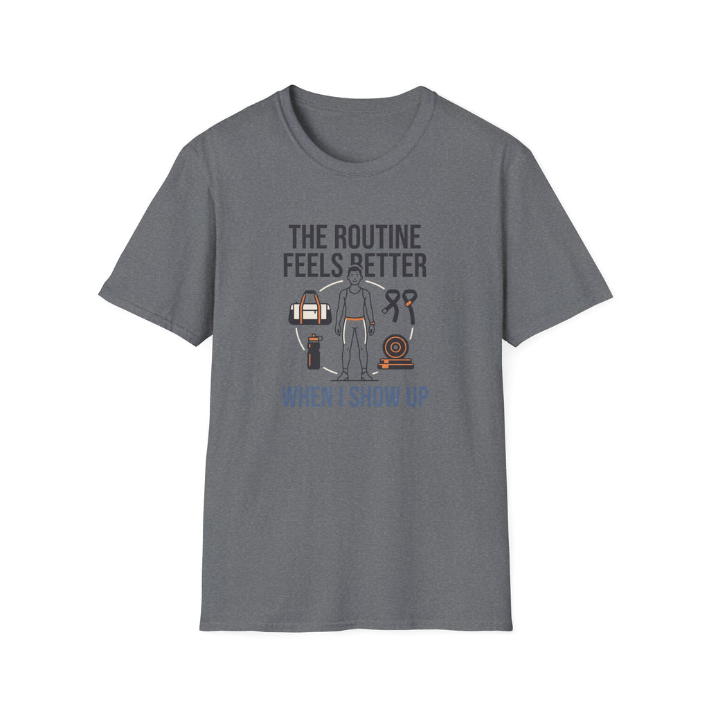 Route feels better when I show up T-Shirt